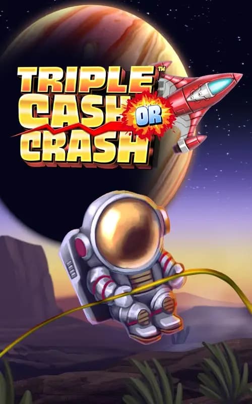 Triple Cash Or Crash
