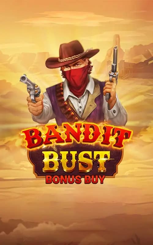 Bandit Bust Bonus Buy
