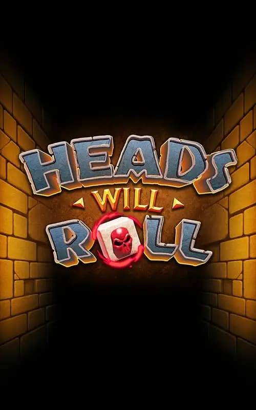 Heads will Roll